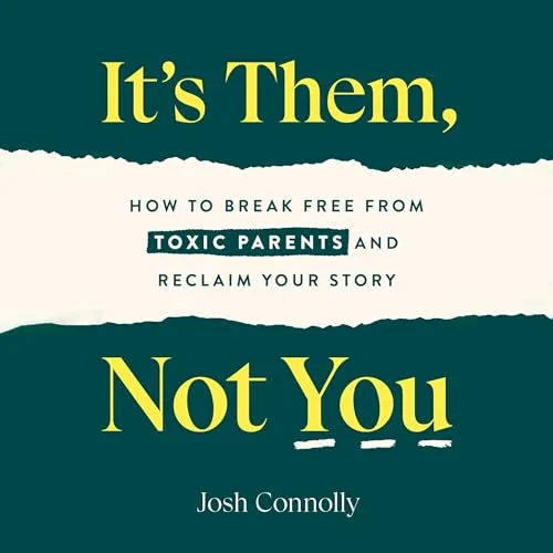 It’s Them, Not You By Josh Connolly